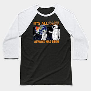 It's all Cake Baseball T-Shirt